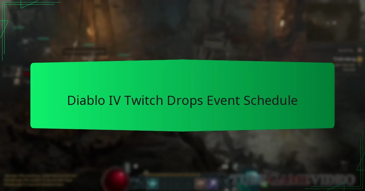 Diablo IV Twitch Drops Event Schedule