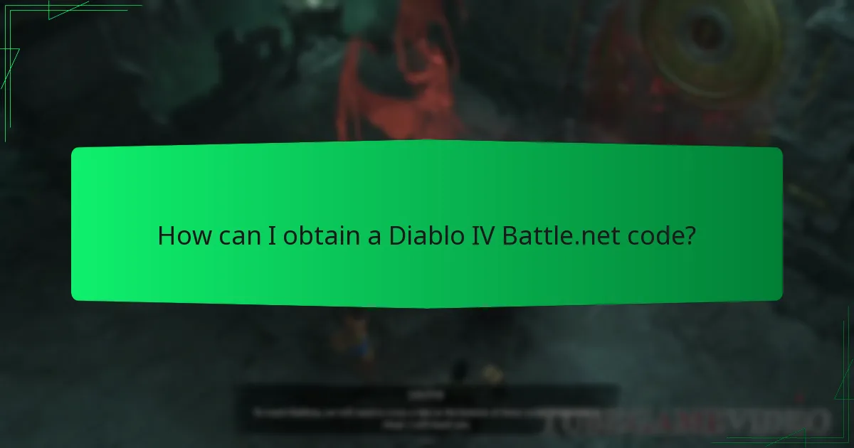 How can I obtain a Diablo IV Battle.net code?