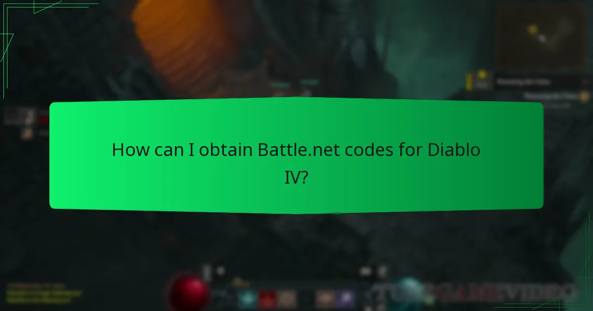 How can I obtain Battle.net codes for Diablo IV?