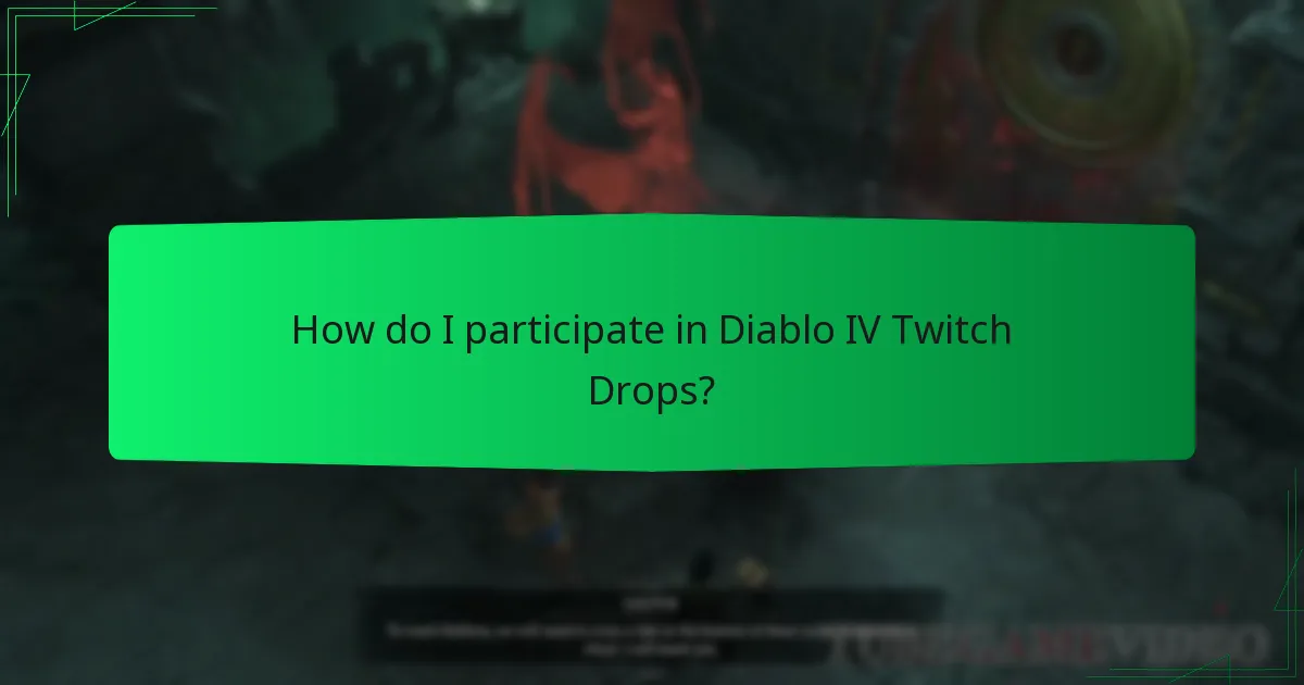 What rewards can I earn from Diablo IV Twitch Drops?