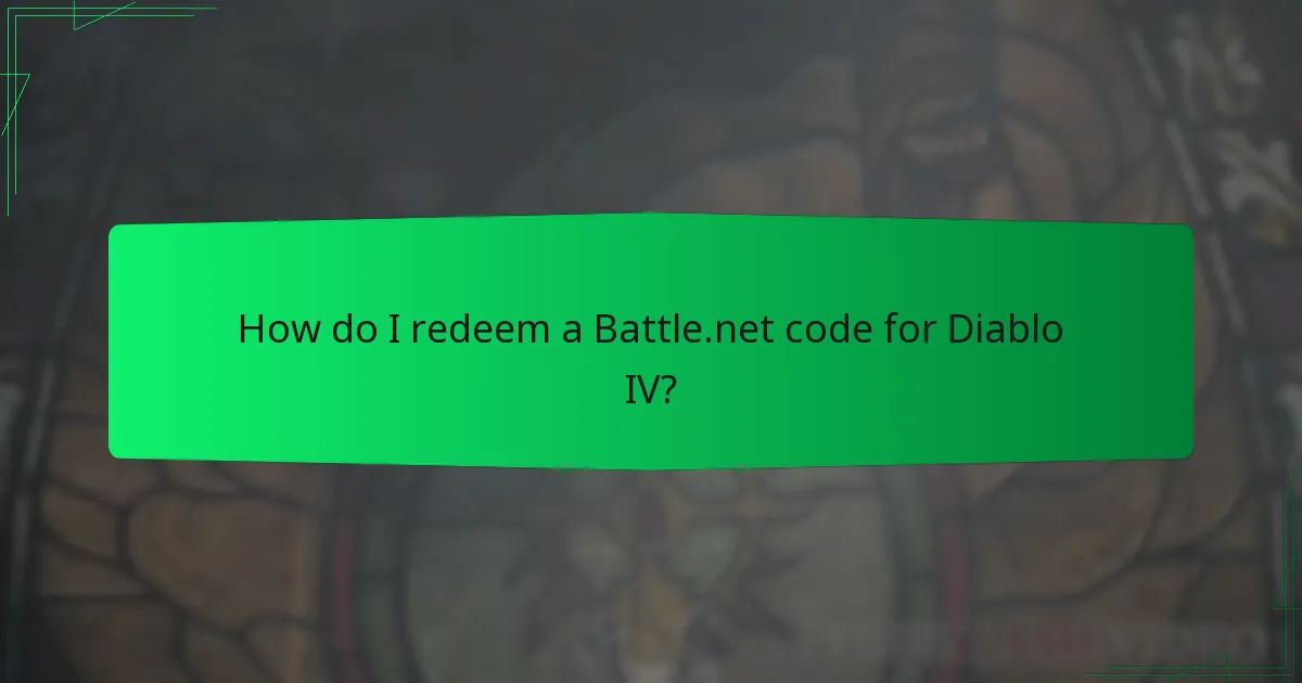 How do I redeem a Battle.net code for Diablo IV?