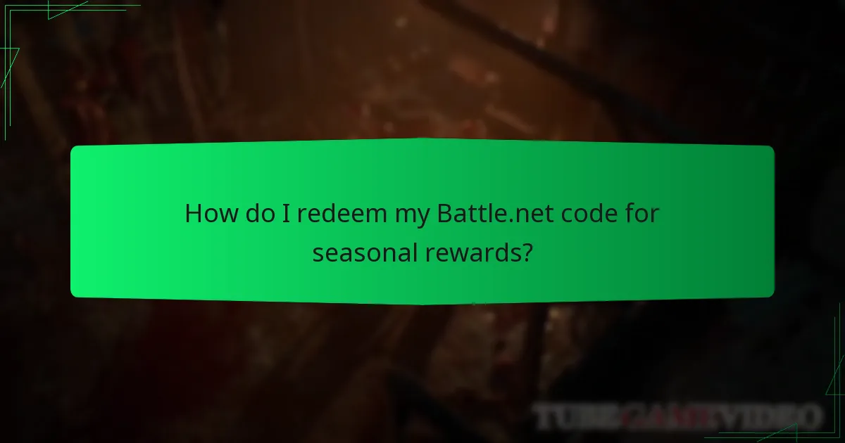 How do I redeem my Battle.net code for seasonal rewards?